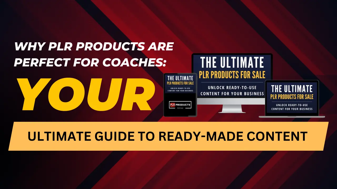 Benefits of using PLR products for coaches to enhance services