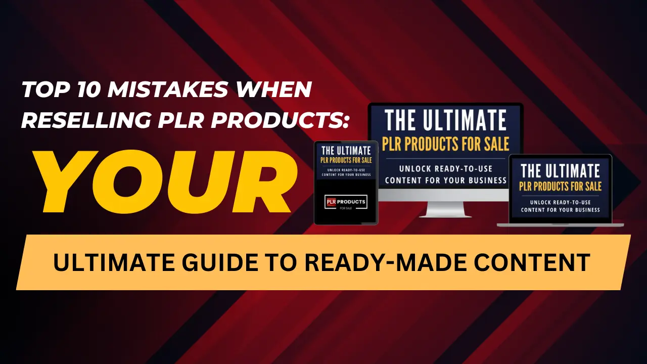 Common mistakes to avoid when reselling PLR products and tips for successful PLR resale