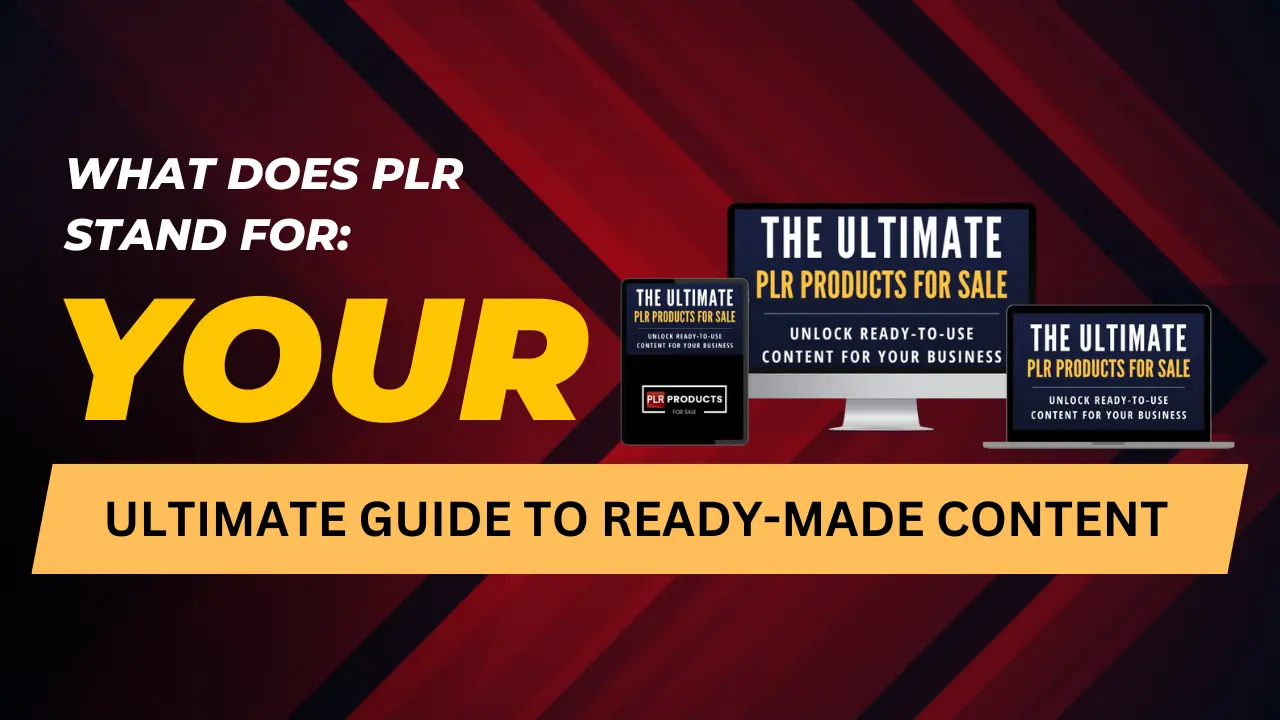 What Does PLR Stand For? Understanding Private Label Rights