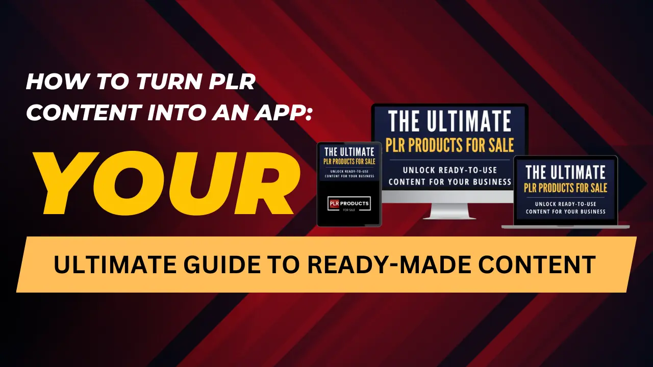 Guide on turning PLR content into an app, with comparison charts and strategies for customizing PLR for mobile applications