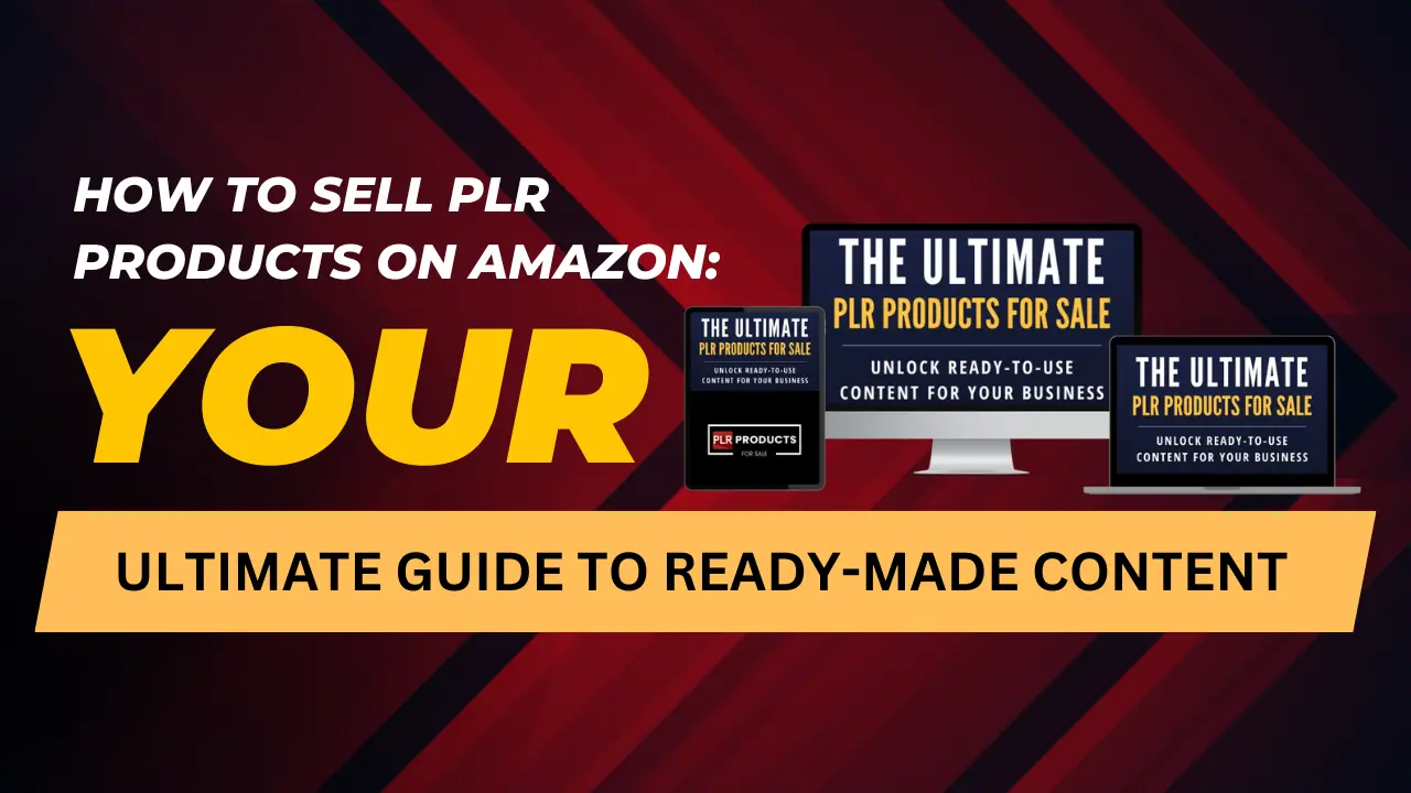 How to Sell PLR Products on Amazon