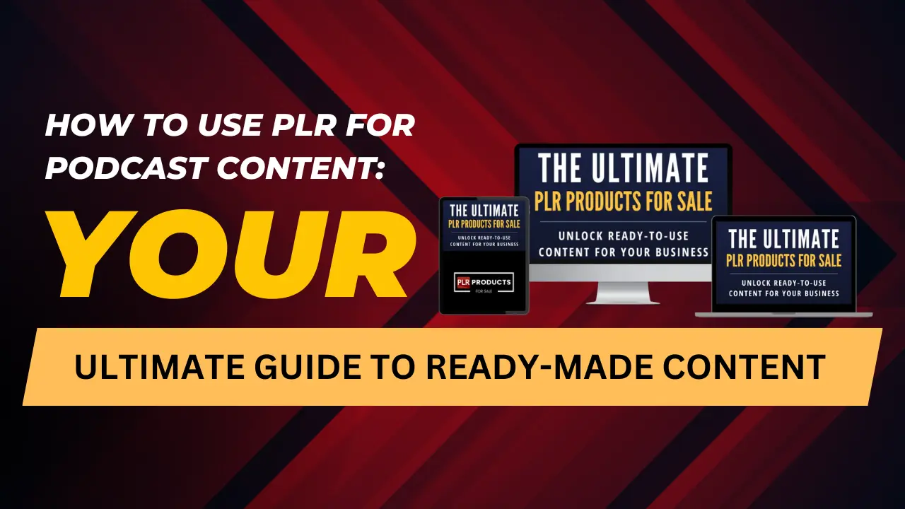 Guide to using PLR content for podcast episodes with customization tips